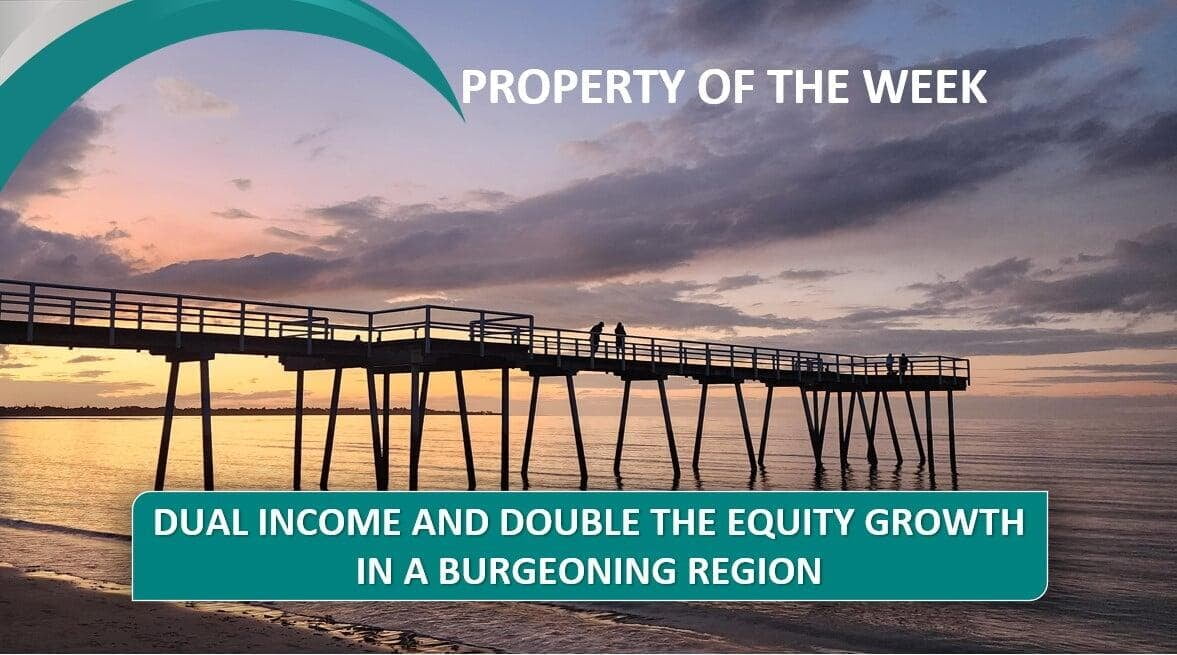 PROPERTY OF THE WEEK: Dual Income And Double The Equity Growth In A Burgeoning Region